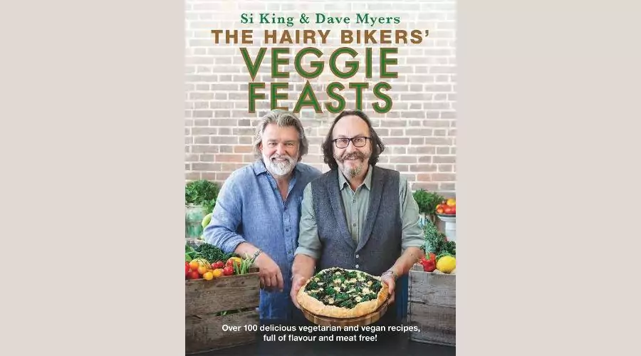 The Hairy Bikers’ Veggie Feasts: Over 100 Delicious Vegetarian and Vegan Recipes 