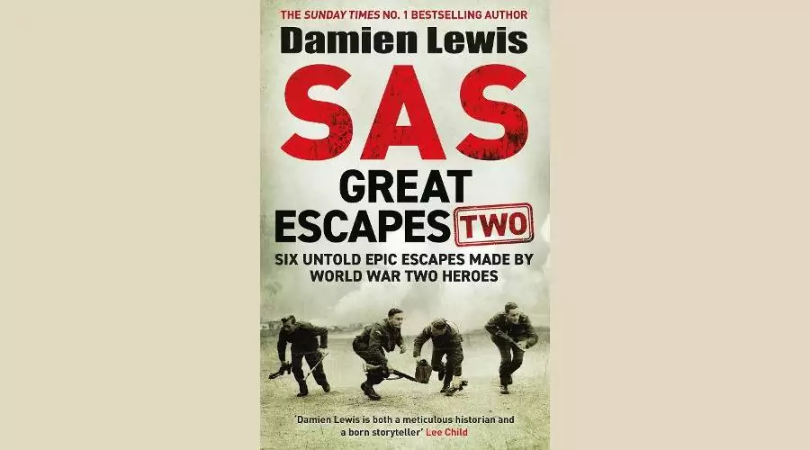 SAS Great Escapes Two: Six Untold Epic Escapes Made by World War Two Heroes authored by Damien Lewis